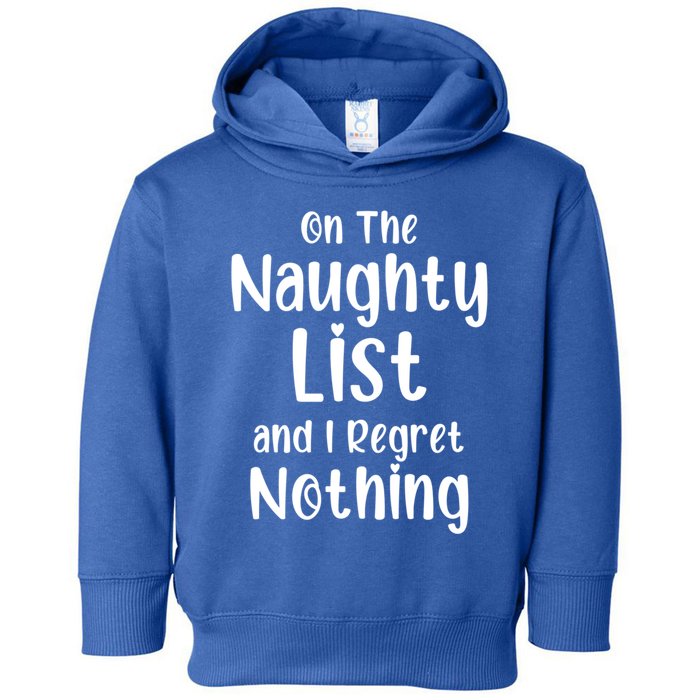 Christmas Joke On Naughty List And I Regret Nothing Funny Gift Toddler Hoodie