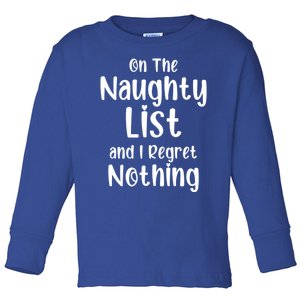 Christmas Joke On Naughty List And I Regret Nothing Funny Gift Toddler Long Sleeve Shirt