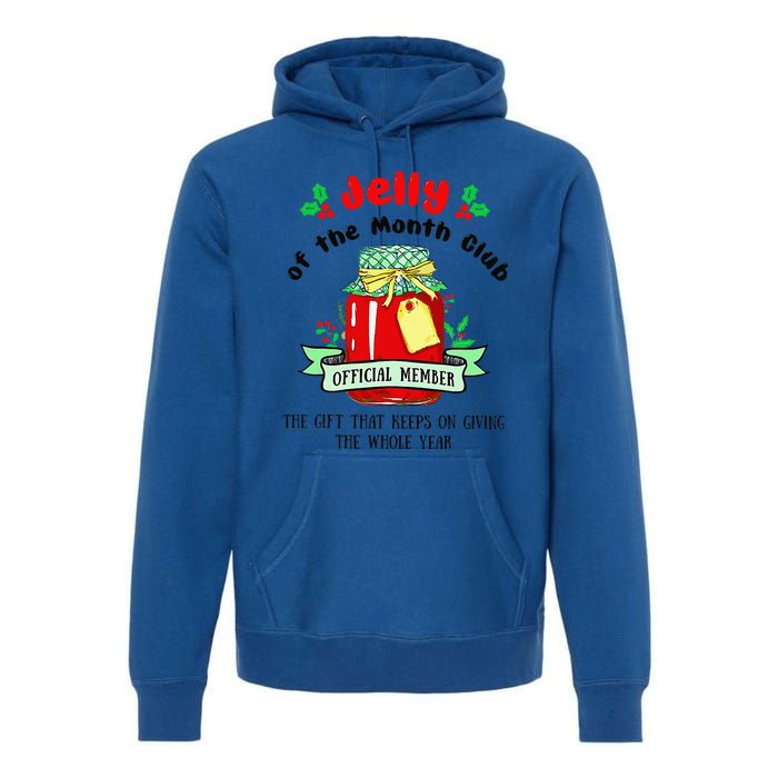 Christmas Jelly Of The Month Club Official Member Premium Hoodie