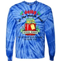 Christmas Jelly Of The Month Club Official Member Tie-Dye Long Sleeve Shirt