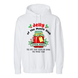 Christmas Jelly Of The Month Club Official Member Garment-Dyed Fleece Hoodie