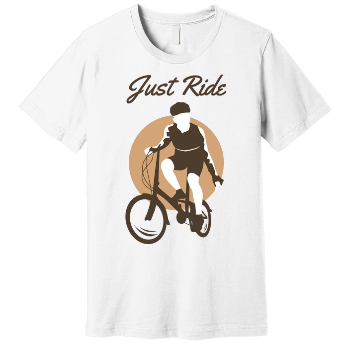 Cycling Just Ride Premium T-Shirt