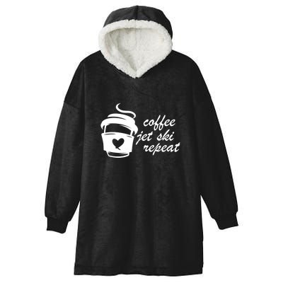 Coffee Jet Ski Repeat Gift For Skier Hooded Wearable Blanket