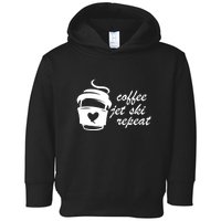 Coffee Jet Ski Repeat Gift For Skier Toddler Hoodie