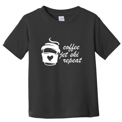 Coffee Jet Ski Repeat Gift For Skier Toddler T-Shirt