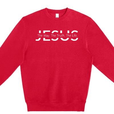 Christ Jesus The Way. The Truth. The Life Blessed Christians Premium Crewneck Sweatshirt