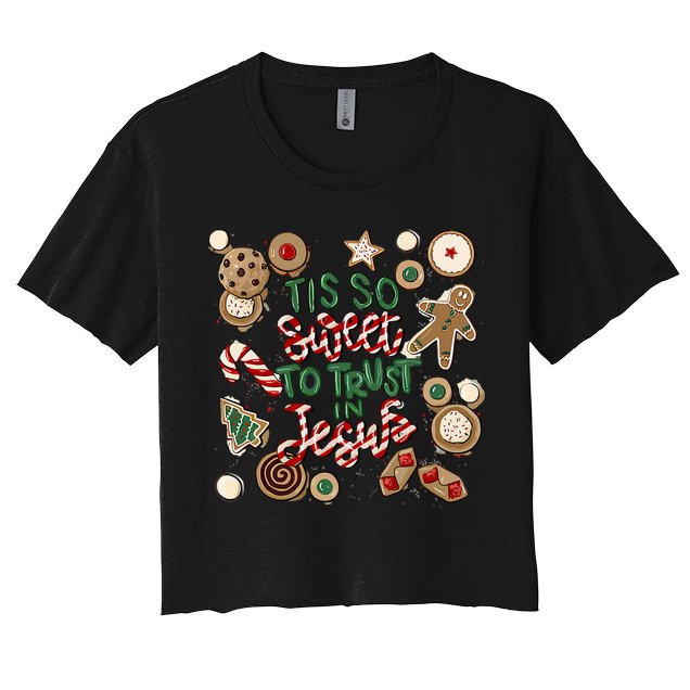 Christmas Jesus Tis So Sweet To Trust In Jesus Gingerbread Women's Crop Top Tee