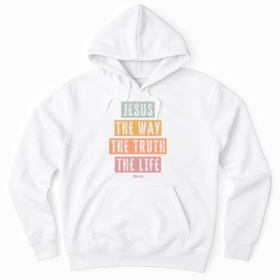 Christian Jesus The Way Truth Life Hoodie
