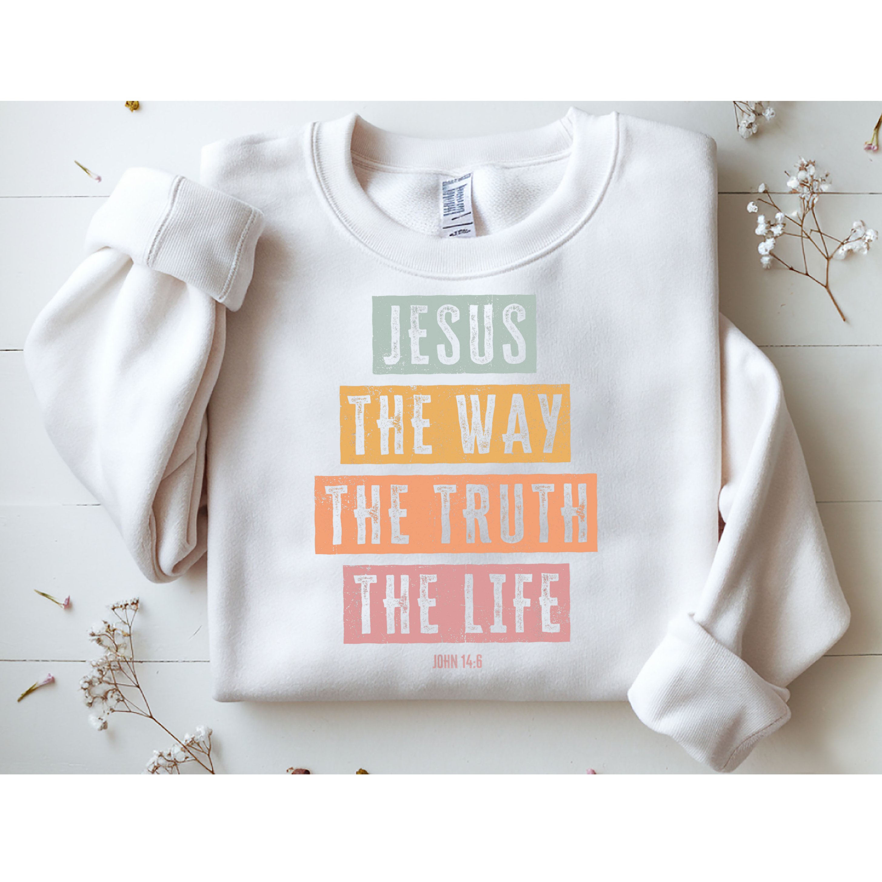 Christian Jesus The Way Truth Life Sweatshirt