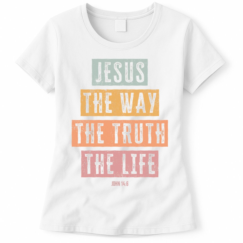 Christian Jesus The Way Truth Life Womens T-Shirt