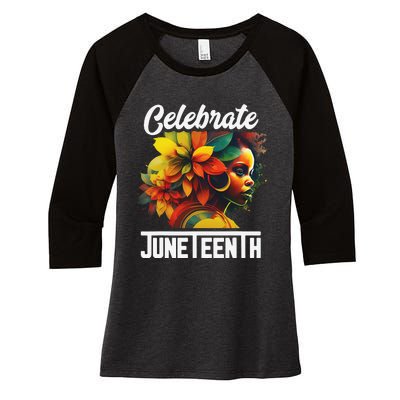 Celebrate Juneteenth Wo African Black History Month Women's Tri-Blend 3/4-Sleeve Raglan Shirt