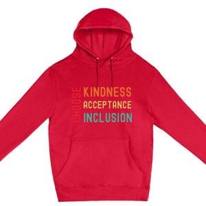 Choose Kindness Acceptance Inclusion Unity Day Anti Bully Premium Pullover Hoodie