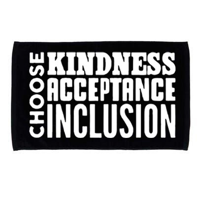 Choose Kindness, Acceptance And Inclusion Microfiber Hand Towel