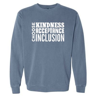 Choose Kindness, Acceptance And Inclusion Garment-Dyed Sweatshirt