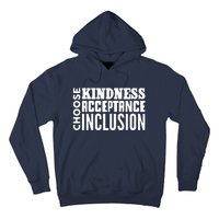 Choose Kindness, Acceptance And Inclusion Hoodie