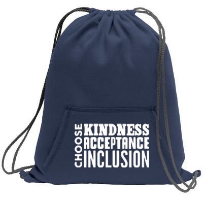 Choose Kindness, Acceptance And Inclusion Sweatshirt Cinch Pack Bag