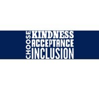 Choose Kindness, Acceptance And Inclusion Bumper Sticker