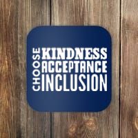 Choose Kindness, Acceptance And Inclusion Coaster