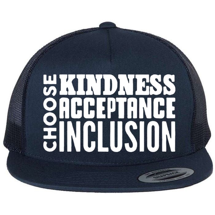 Choose Kindness, Acceptance And Inclusion Flat Bill Trucker Hat