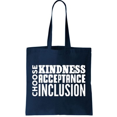 Choose Kindness, Acceptance And Inclusion Tote Bag