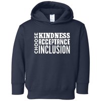 Choose Kindness, Acceptance And Inclusion Toddler Hoodie