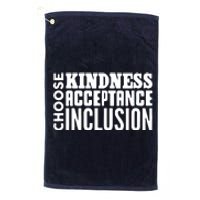 Choose Kindness, Acceptance And Inclusion Platinum Collection Golf Towel