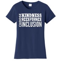 Choose Kindness, Acceptance And Inclusion Women's T-Shirt