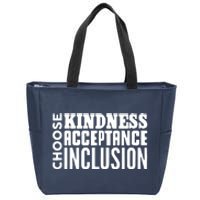 Choose Kindness, Acceptance And Inclusion Zip Tote Bag