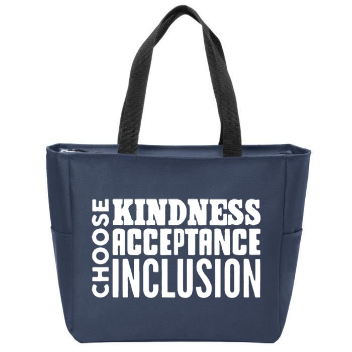 Choose Kindness, Acceptance And Inclusion Zip Tote Bag