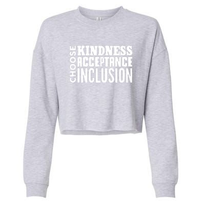 Choose Kindness, Acceptance And Inclusion Cropped Pullover Crew