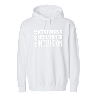 Choose Kindness, Acceptance And Inclusion Garment-Dyed Fleece Hoodie