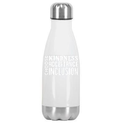 Choose Kindness, Acceptance And Inclusion Stainless Steel Insulated Water Bottle