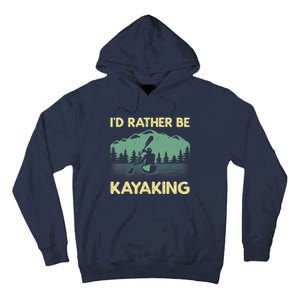 Cool Kayaking Art For Kayak Paddle Boating Kayaker Tall Hoodie