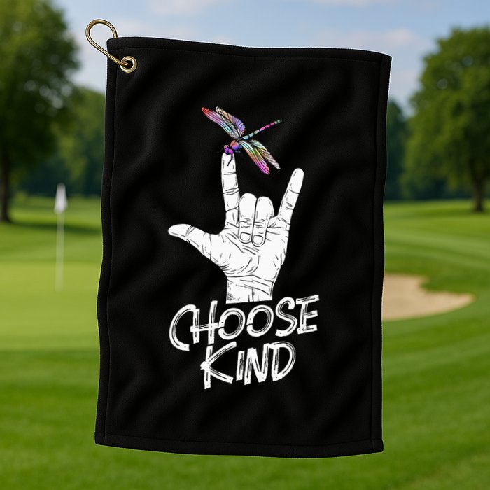 Choose Kind Asl Language Dragonfly Lover Insects Golf Towel