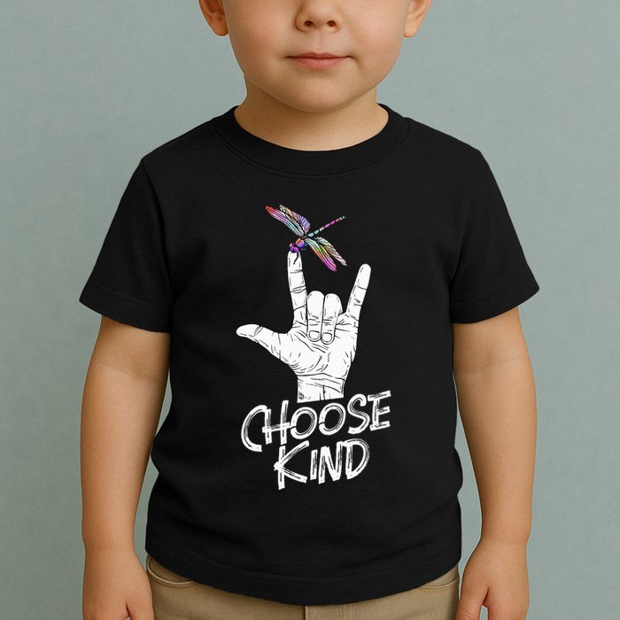 Choose Kind Asl Language Dragonfly Lover Insects Toddler T-Shirt