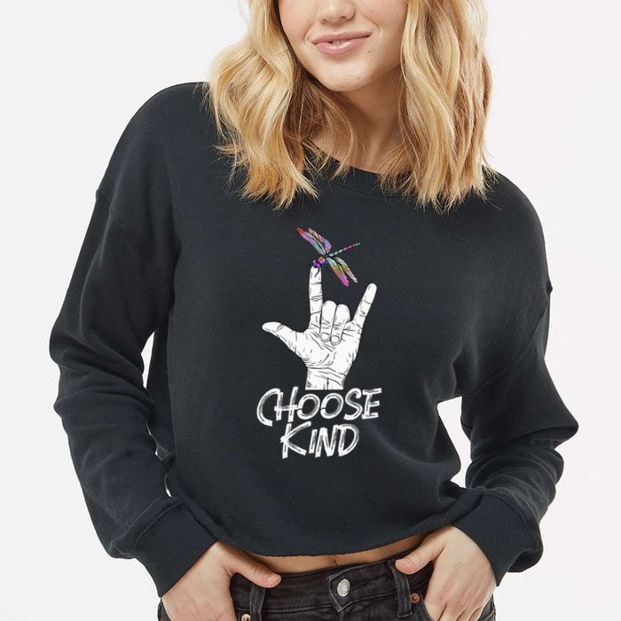 Choose Kind Asl Language Dragonfly Lover Insects Cropped Pullover Crew