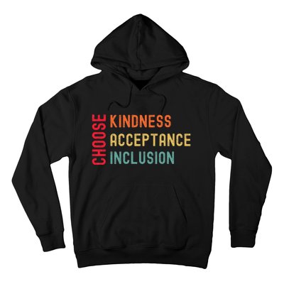 Choose Kindness Acceptance Inclusion Unity Day Hoodie