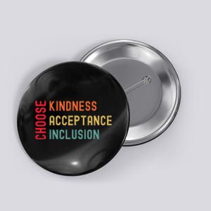 Choose Kindness Acceptance Inclusion Unity Day Button