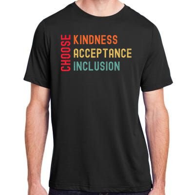 Choose Kindness Acceptance Inclusion Unity Day Adult ChromaSoft Performance T-Shirt