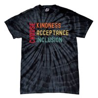 Choose Kindness Acceptance Inclusion Unity Day Tie-Dye T-Shirt