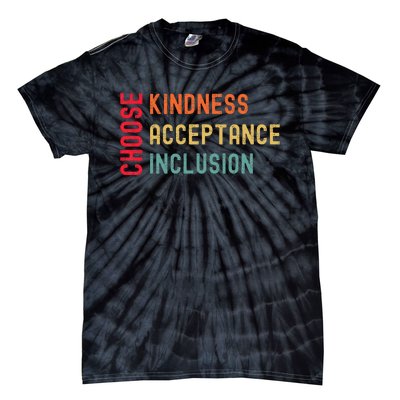 Choose Kindness Acceptance Inclusion Unity Day Tie-Dye T-Shirt