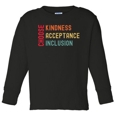 Choose Kindness Acceptance Inclusion Unity Day Toddler Long Sleeve Shirt