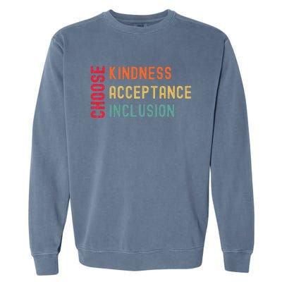 Choose Kindness Acceptance Inclusion Unity Day Garment-Dyed Sweatshirt