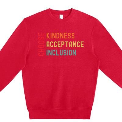 Choose Kindness Acceptance Inclusion Unity Day Premium Crewneck Sweatshirt