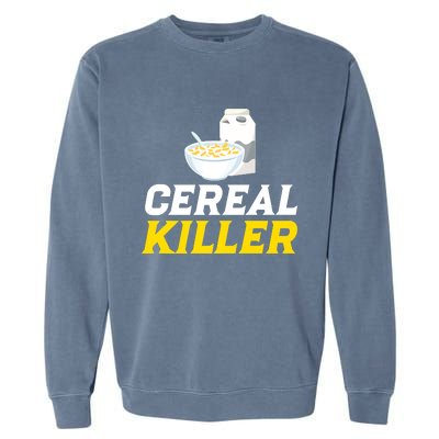 Cereal Killer Breakfast Lover Funny Garment-Dyed Sweatshirt