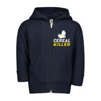 Cereal Killer Breakfast Lover Funny Toddler Zip Fleece Hoodie