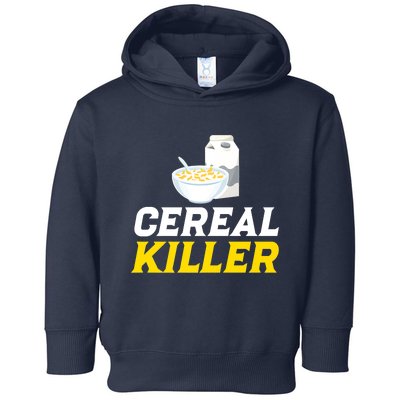 Cereal Killer Breakfast Lover Funny Toddler Hoodie