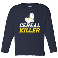 Cereal Killer Breakfast Lover Funny Toddler Long Sleeve Shirt