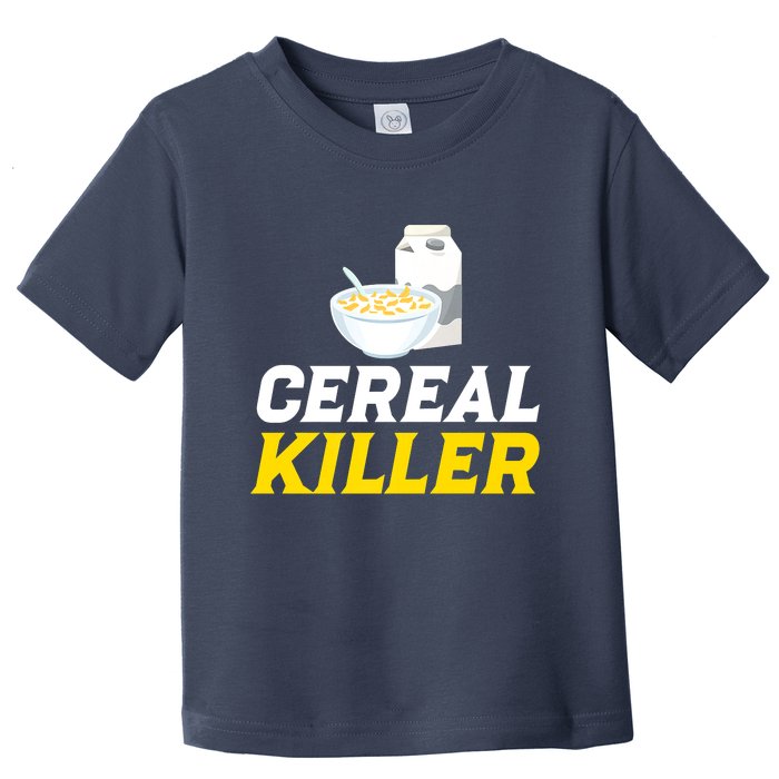 Cereal Killer Breakfast Lover Funny Toddler T-Shirt