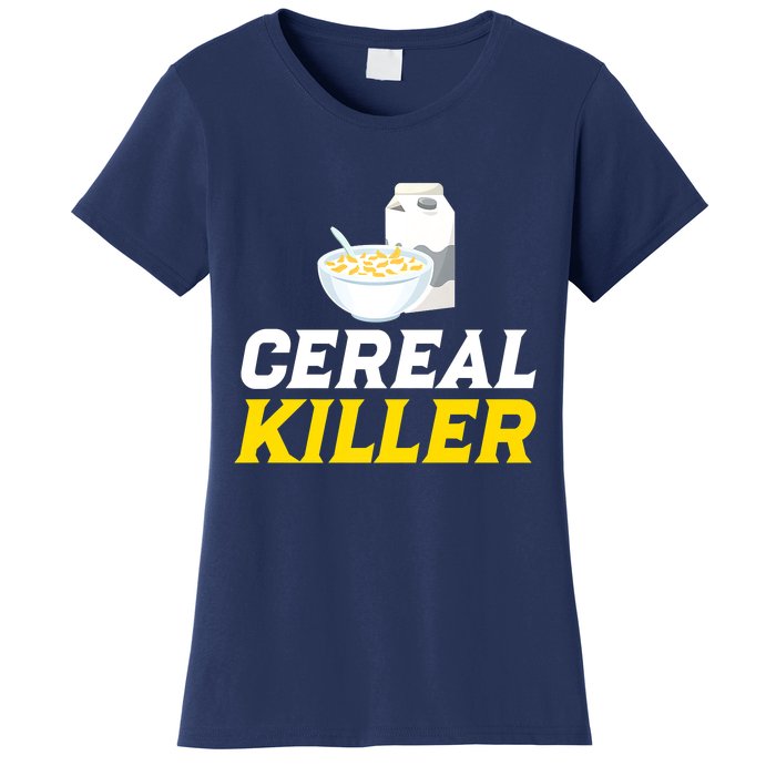 Cereal Killer Breakfast Lover Funny Women's T-Shirt